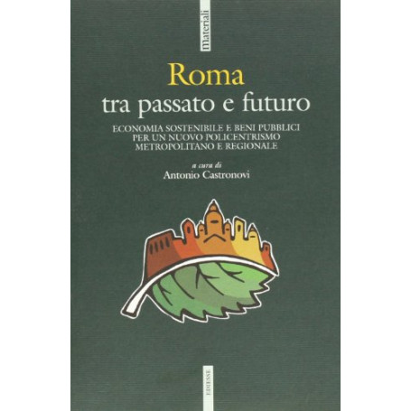 Roma tra passato e futuro.
