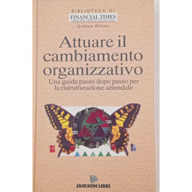 Attuare il cambiamento organizzativo