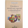 Gestire e motivare agenti e distributori