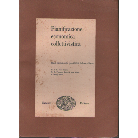 Pianificazione economica collettivistica. Studi critici sulle possibilità del socialismo.