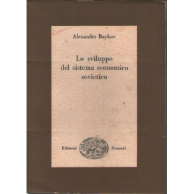 Lo sviluppo del sistema economico sovietico.