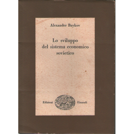 Lo sviluppo del sistema economico sovietico.