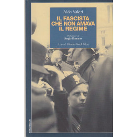 Il fascista che non amava il regime.