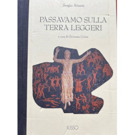 Passavamo sulla terra leggeri.