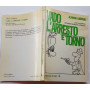 Vado l'arresto e torno