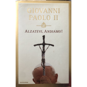 Alzatevi andiamo!