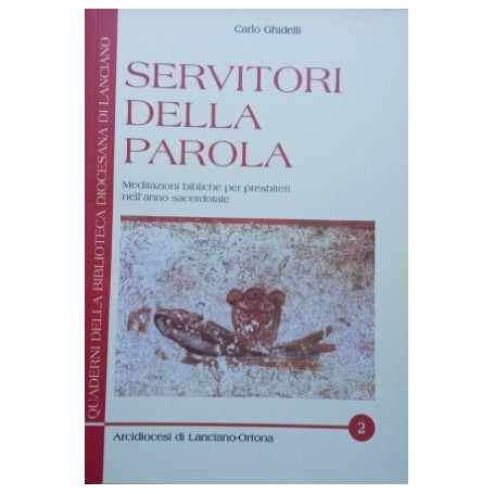 Servitori della parola.