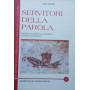 Servitori della parola.