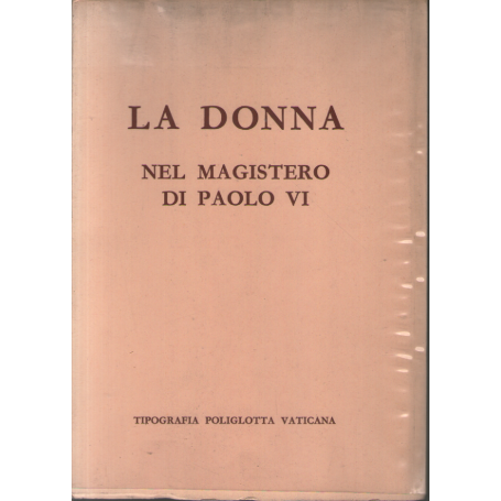 La donna nel magistero di Paolo VI.