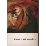 L'amore più grande..