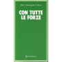 Con tutte le forze.