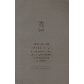 Discorso di Paolo VI ai predicatori della Quaresima e ai parroci di Roma.