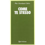 Come te stesso. Meditazione sulla missione.