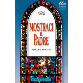 Mostraci il Padre. Percorsi trinitari (Vol. 1).