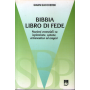 Bibbia libro di fede. Nozioni essenziali su ispirazione canone ermeneutica ed esegesi.
