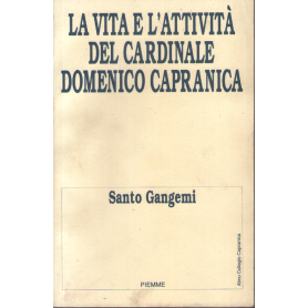 La vita e l'attività del cardinale Domenico Capranica.