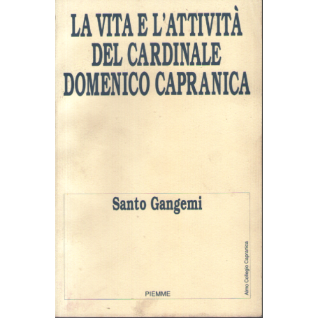 La vita e l'attività del cardinale Domenico Capranica.