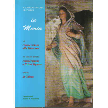 in Maria. La consacrazione della Madonna.