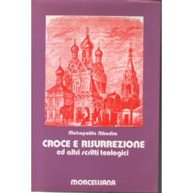 Croce e risurrezione e altri scritti teologici.