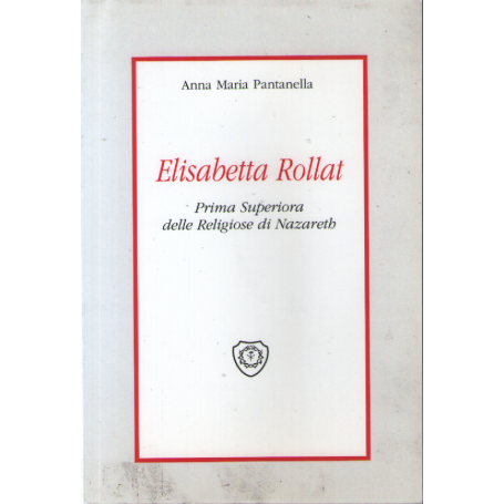 Elisabetta Rollat. Prima Superiora delle Religiose di Nazareth.