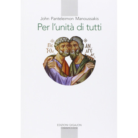Per l'unità di tutti. Contributi al dialogo teologico fra Oriente e Occidente.