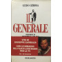 Il Generale. Vita di Giuseppe Garibaldi.