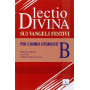 Lectio divina sui Vangeli festivi. Per l'Anno liturgico B.