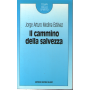 Il cammino della salvezza.