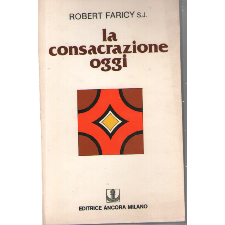 La consacrazione oggi.