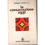 La consacrazione oggi.