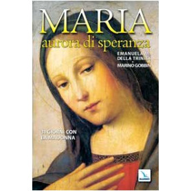 Maria aurora di speranza. 31 giorni con la Madonna.