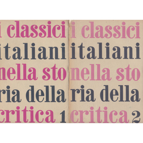 I calssici italiani nella storia della critica. I. II.