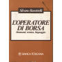 L'operatore di borsa. Strumenti tecnica linguaggio.