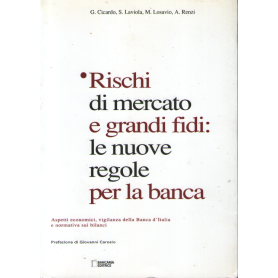 Rischi di mercato e grandi fidi: le nuove regole per la banca.