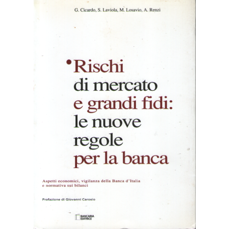 Rischi di mercato e grandi fidi: le nuove regole per la banca.