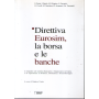 Direttiva Eurosim la borsa e le banche.