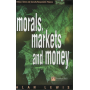 Morals Markets and Money.
