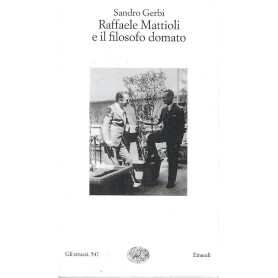 Raffaele Mattioli e il filosofo domato.