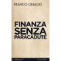 Finanza senza paracadute.