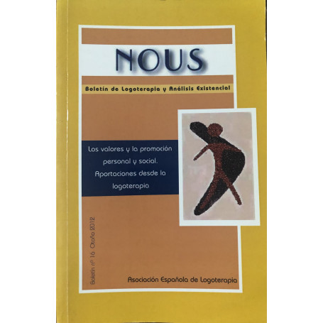 Nous. Boletìn de Logoterapia y Anàlisis Existencial. Nous. N. 16 Otoño 2012.