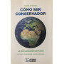Cómo ser conservador