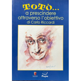 Totò.. a prescindere attraverso l'obiettivo di Carlo Riccardi.
