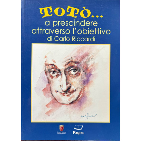 Totò.. a prescindere attraverso l'obiettivo di Carlo Riccardi.