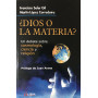 Dios o la materia? Un debate sobre cosmologìa ciencia y religiòn