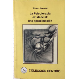 La Psicoterapia existencial: una aproximación