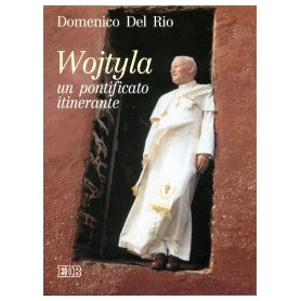 Wojtyla: un pontificato itinerante.