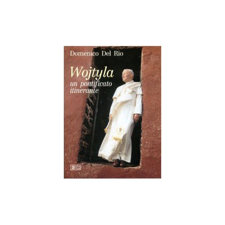 Wojtyla: un pontificato itinerante.