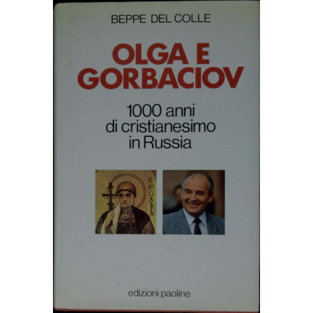 Olga e Gorbaciov. Mille anni di cristianesimo in Russia.