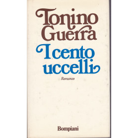 I cento uccelli. Romanzo.
