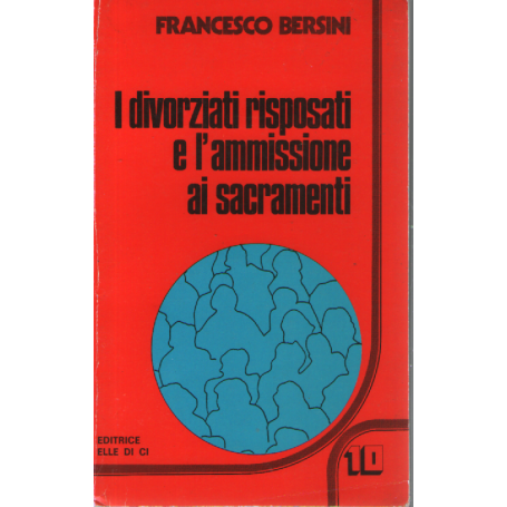 I divorziati risposati e l'ammissione ai sacramenti.